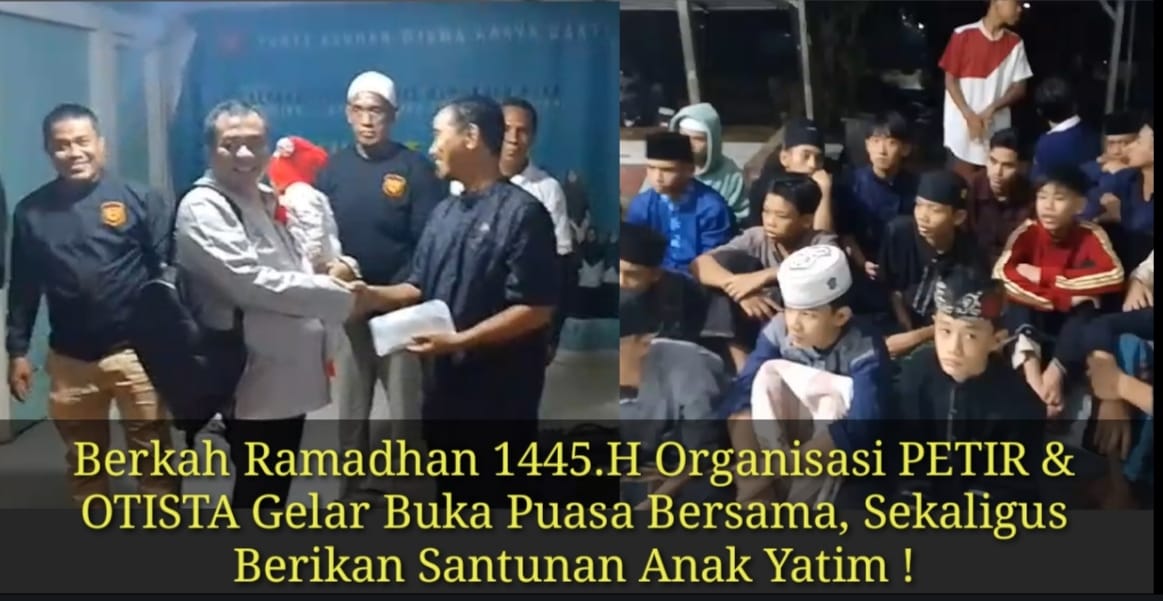 Berkah Ramadhan, Organisasi PETIR & OTISTA Gelar Bukber dan Santunan Anak Yatim