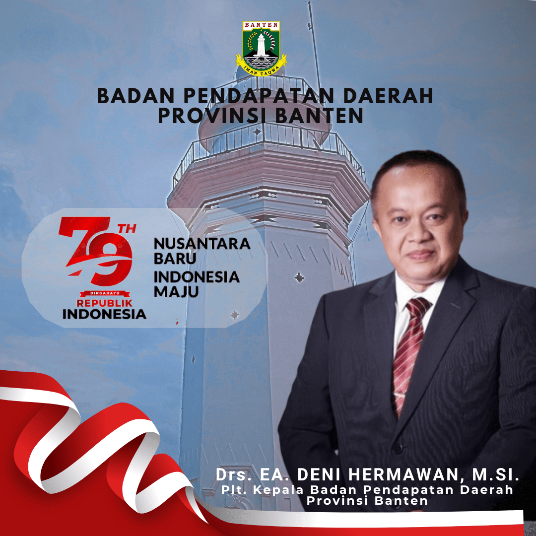 Plt Kepala Badan Pendapatan Daerah Provinsi Banten Mengucapkan Dirgahayu RI ke 79