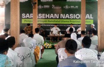 Pengurus Wilayah Nahdatul Ulama Provinsi Banten Menggelar Sarasehan Nasional Pengurus Wilayah Nahdatul Ulama Provinsi Banten Menggelar Sarasehan Nasional