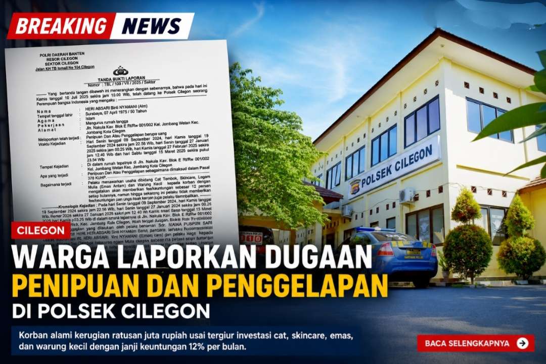 Diduga Tipu Investor dengan Iming-iming Fee 12 Persen, Seorang Wanita Dilaporkan ke Polsek Cilegon Diduga Tipu Investor dengan Iming-iming Fee 12 Persen, Seorang Wanita Dilaporkan ke Polsek Cilegon