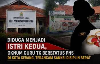 Diduga Menjadi Istri Kedua, Oknum Guru TK Berstatus PNS di Kota Serang Terancam Sanksi Disiplin Berat