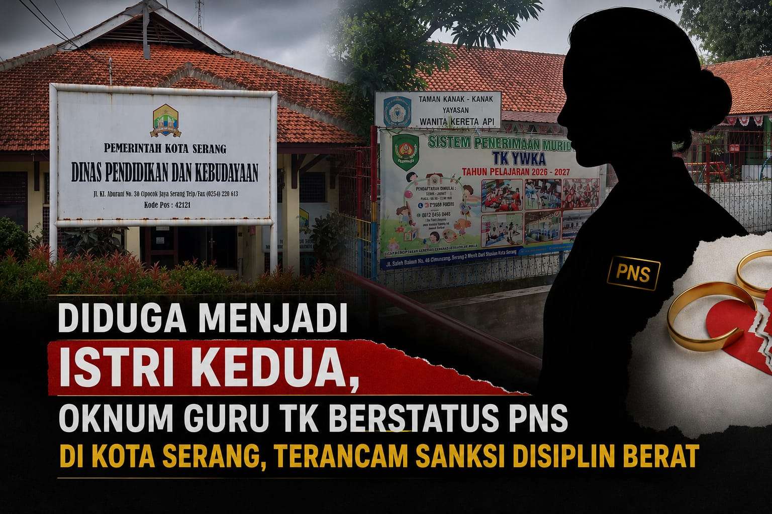 Diduga Menjadi Istri Kedua, Oknum Guru TK Berstatus PNS di Kota Serang Terancam Sanksi Disiplin Berat