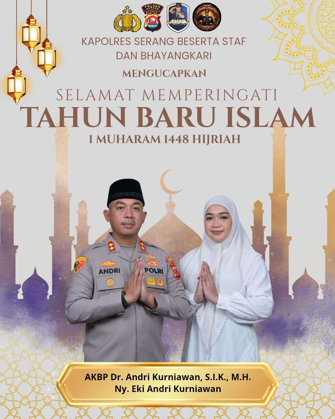 Kapolres Serang dan Jajaran Serta Bhayangkari Ucapkan Selamat Tahun Baru Islam 1 Muharram 1448 H Kapolres Serang dan Jajaran Serta Bhayangkari Ucapkan Selamat Tahun Baru Islam 1 Muharram 1448 H