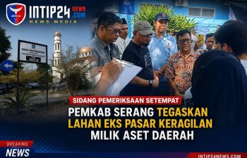 Sidang Pemeriksaan Setempat, Pemkab Serang Tegaskan Lahan Eks Pasar Kragilan Milik Aset Daerah