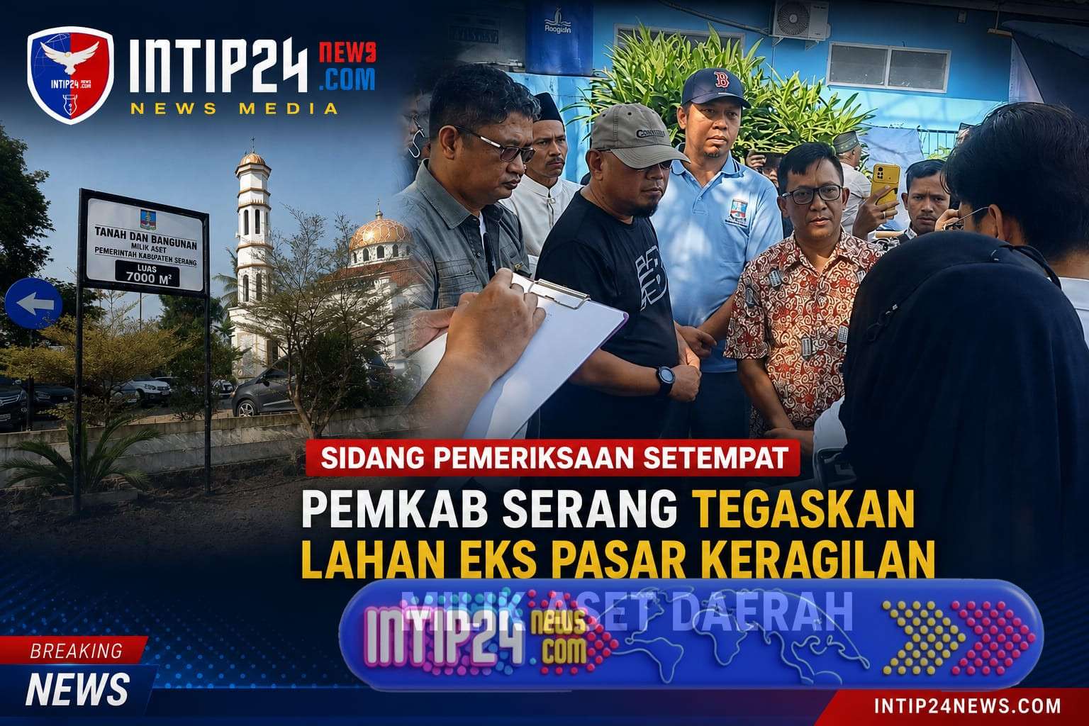 Sidang Pemeriksaan Setempat, Pemkab Serang Tegaskan Lahan Eks Pasar Kragilan Milik Aset Daerah Sidang Pemeriksaan Setempat, Pemkab Serang Tegaskan Lahan Eks Pasar Kragilan Milik Aset Daerah