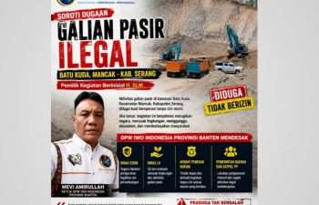 DPW IWO Indonesia Provinsi Banten Soroti Dugaan Galian Pasir Ilegal di Batu Kuda Mancak, Desak Aparat Bertindak Tegas