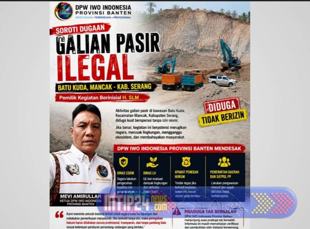 DPW IWO Indonesia Provinsi Banten Soroti Dugaan Galian Pasir Ilegal di Batu Kuda Mancak, Desak Aparat Bertindak Tegas
