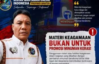 IWO Indonesia DPW BANTEN: Materi Keagamaan Jangan Dijadikan Alat Promosi Minuman Beralkohol