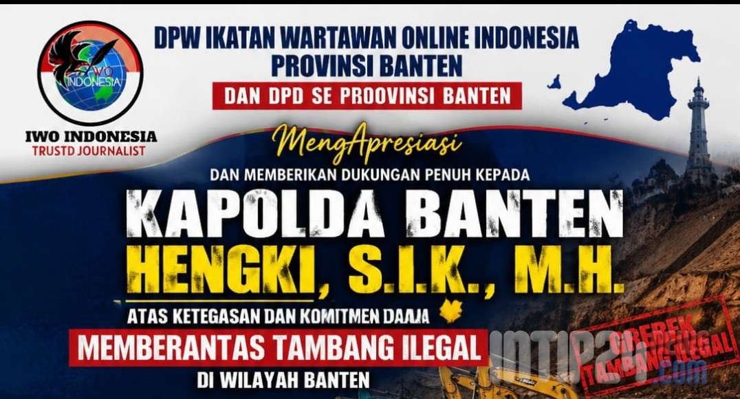 DPW IWOI Banten Apresiasi Kapolda: Pemberantasan Tambang Ilegal Harus Sentuh Rantai Kejahatan Lingkungan DPW IWOI Banten Apresiasi Kapolda: Pemberantasan Tambang Ilegal Harus Sentuh Rantai Kejahatan Lingkungan